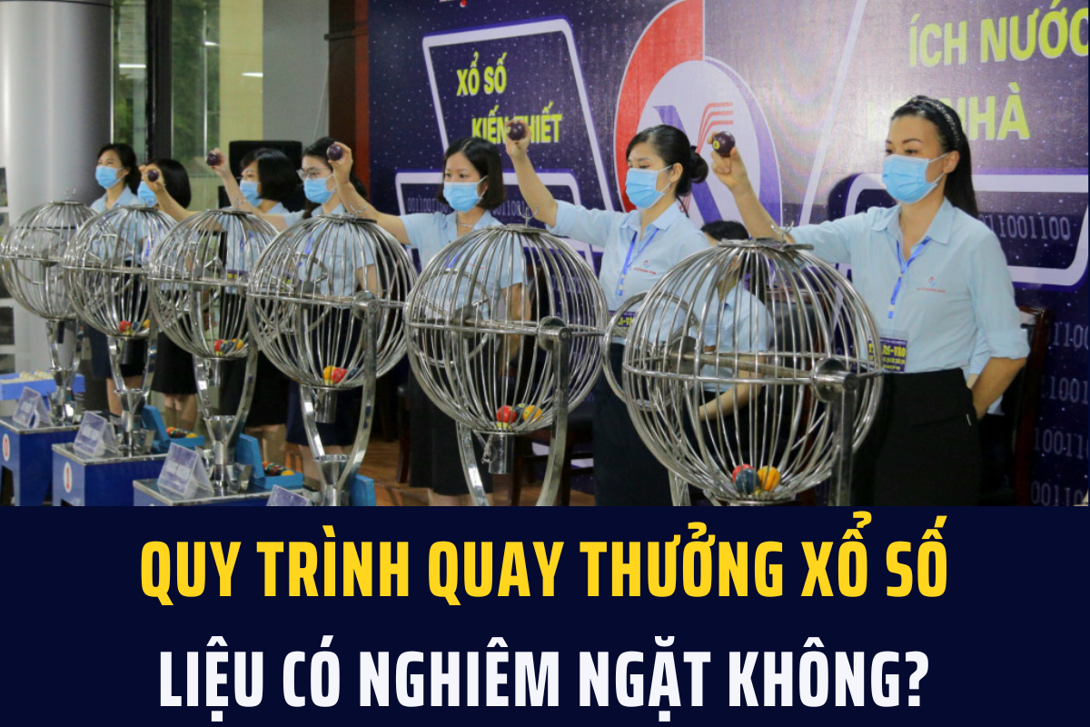 quy trình quay thưởng xổ số