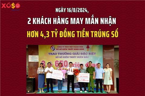 2 khách hàng may mắn nhận hơn 4,3 tỷ đồng tiền trúng số